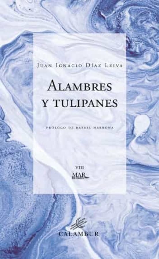 ALAMBRES Y TULIPANES, de DIAZ LEIVA, JUAN IGNACIO | portada del libro