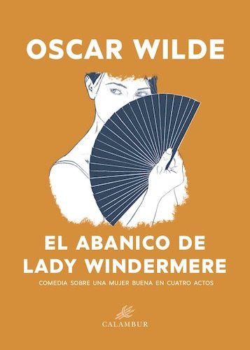 EL ABANICO DE LADY WINDERMERE, de OSCAR WILDE | portada del libro