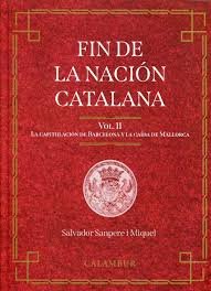 FIN DE LA NACION CATALANA VOLUMEN 2 CAPITULACION DE BARCELO, de SAMPERE I MIQUEL,SALVADOR | portada del libro