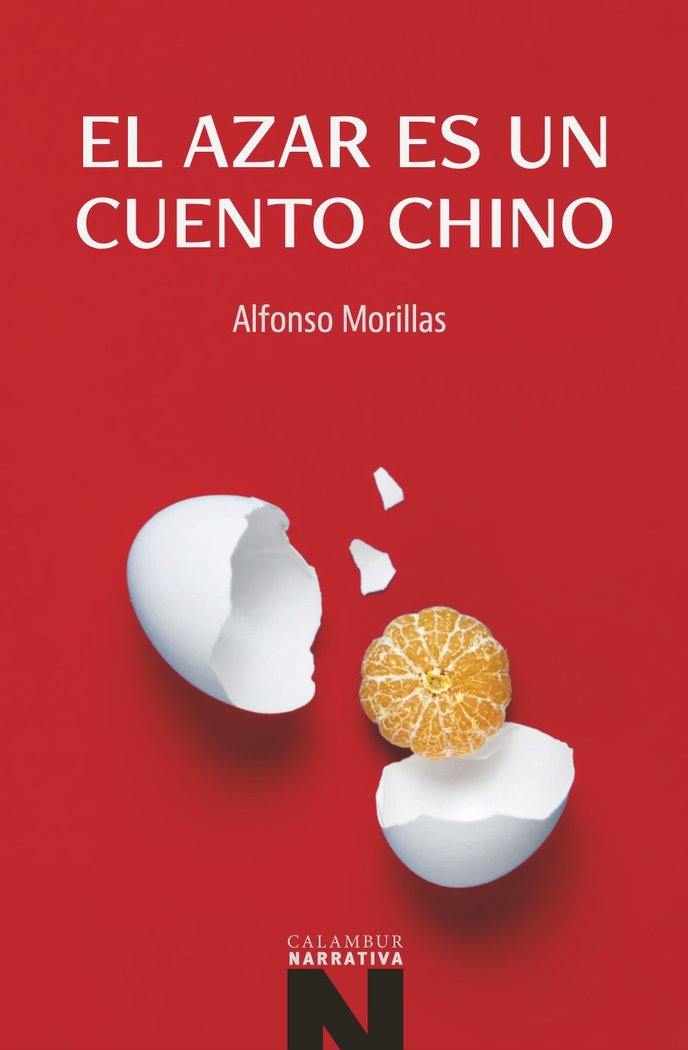 El azar es un cuento chino, de , Morillas, Alfonso | portada del libro