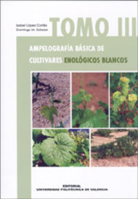 AMPELOGRAFÍA BÁSICA DE CULTIVARES ENOLÓGICOS BLANCOS. TOMO III, de Salazar Hernández | portada del libro