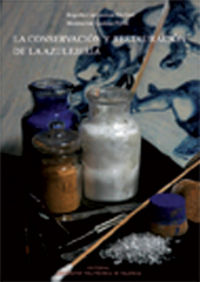 LA CONSERVACIÓN Y RESTAURACIÓN DE LA AZULEJERÍA, de Lastras Pérez | portada del libro
