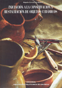 INICIACIÓN A LA CONSERVACIÓN Y RESTAURACIÓN DE OBJETOS CERÁMICOS, de Carrascosa Moliner | portada del libro
