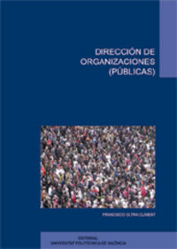 DIRECCIÓN DE ORGANIZACIONES (PÚBLICAS), de Oltra Climent | portada del libro