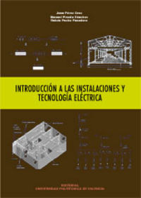 INTRODUCCIÓN A LAS INSTALACIONES Y TECNOLOGÍA ELÉCTRICA, de Pérez Cruz | portada del libro