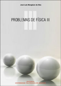 PROBLEMAS DE FÍSICA III, de Manglano De Mas | portada del libro