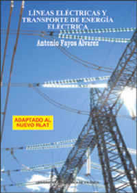 LÍNEAS ELÉCTRICAS Y TRANSPORTE DE ENERGÍA ELÉCTRICA, de Fayos Álvarez | portada del libro