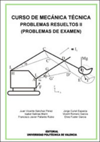 CURSO DE MECÁNICA TÉCNICA. PROBLEMAS RESUELTOS II (PROBLEMAS DE EXAMEN), de Romero García | portada del libro