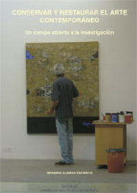 CONSERVAR Y RESTAURAR EL ARTE CONTEMPORANEO, de LLAMAS PACHECO | portada del libro
