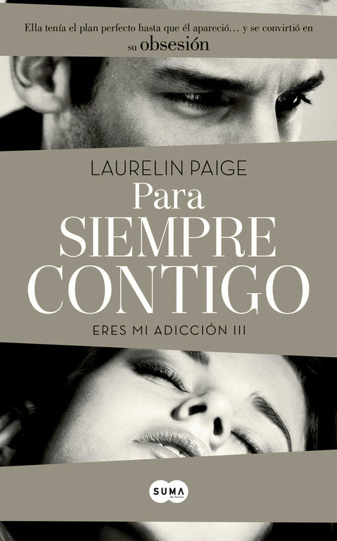Para siempre contigo (Eres mi adicción 3), de Paige, Laurelin | portada del libro