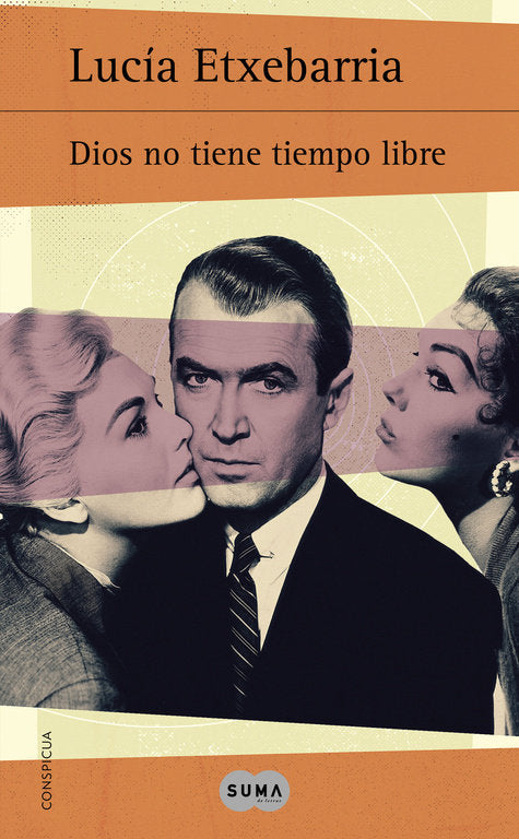 Dios no tiene tiempo libre, de Etxebarria, Lucía | portada del libro