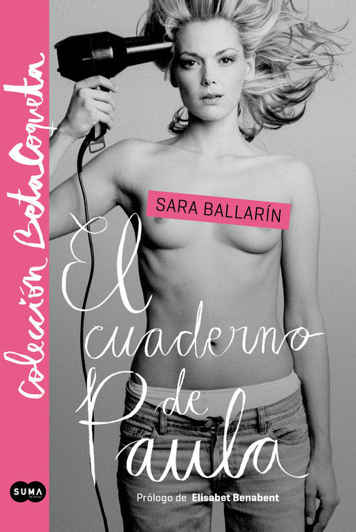 El cuaderno de Paula (Colección @BetaCoqueta), de Ballarín, Sara | portada del libro