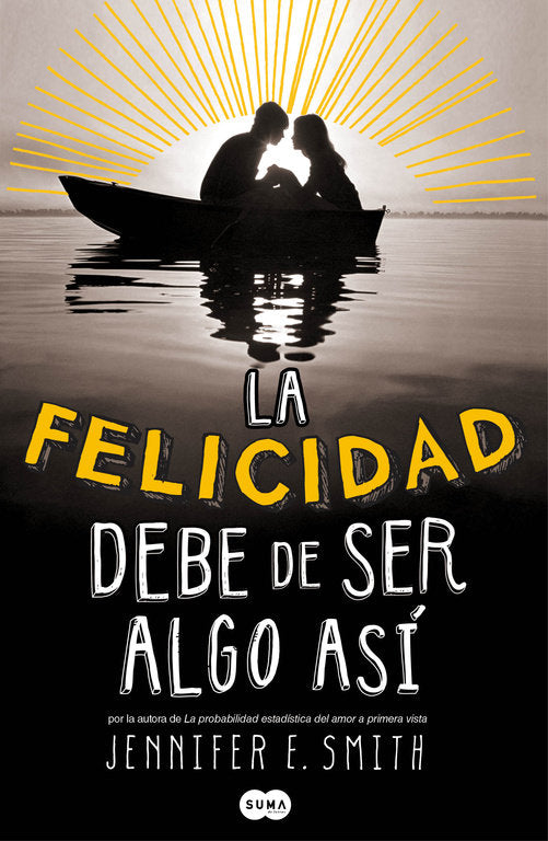 La felicidad debe de ser algo así, de Smith | portada del libro