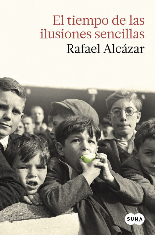 El tiempo de las ilusiones sencillas, de Alcázar | portada del libro