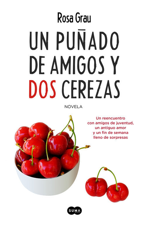Un puñado de amigos y dos cerezas, de Grau, Rosa | portada del libro