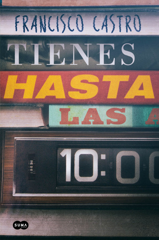 Tienes hasta las 10, de Castro | portada del libro