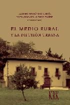 El medio rural y la difusión urbana, de ALADINO FERNANDEZ GARCIA Y MARIA ROSARIO | portada del libro