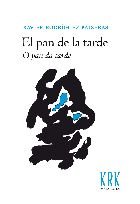 PAN DE LA TARDE = O PAN DA TARDE, EL, de BAIXERAS, XAVIER R. | portada del libro