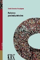 Relatos posindustriales, de DAVID BARREIRO RODRIGUEZ | portada del libro