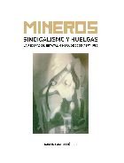 Mineros, sindicalismo y huelgas., de RAMON GARCIA PIÑEIRO | portada del libro