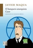 BANQUERO ANARQUISTA, EL, de MAQUA, JAVIER | portada del libro
