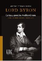 CARTAS Y POESIAS MEDITERRANEAS, de BYRON, GEORGE GORDON BYRON | portada del libro