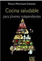 COCINA SALUDABLE PARA JóVENES INDEPENDIENTES, de MONTALBáN CARRANZA, ROSALíA | portada del libro