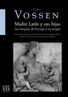MADRE LATíN Y SUS HIJAS, de VOSSEN, CARL | portada del libro
