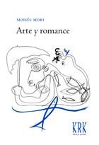 ARTE Y ROMANCE, de MORI MENéNDEZ, MOISéS | portada del libro