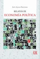 RELATOS DE ECONOMíA POLíTICA, de ARANGO FERNáNDEZ | portada del libro