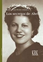 Los secretos de Abril, de Prada Sarasúa, María Luisa | portada del libro