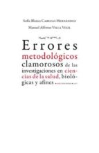 Errores metodológicos clamorosos de las investigaciones en ciencias de la salud, biológicas y afines, de SOFIA CABEZAS | port