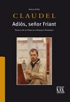 Adiós, señor Friant, de Claudel, Philippe | portada del libro