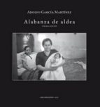 Alabanza de aldea, de Adolfo García Martínez | portada del libro
