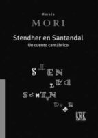 STENDHER EN SANTANDAL UN CUENTO CANTABRICO, de MOISES MORI | portada del libro