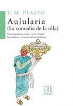 Aulularia (La comedia de la olla), de T M PLAUTO | portada del libro