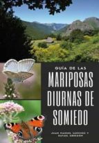 GUIA DE LAS MARIPOSAS DIURNAS DE SOMIEDO, de JUAN MANUEL SANCHEZ | portada del libro