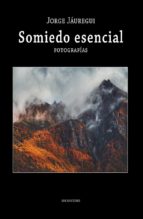 SOMIEDO ESENCIAL, de JORGE JAUREGUI | portada del libro