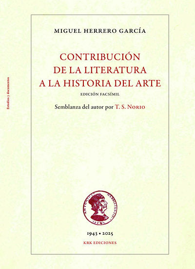 CONTRIBUCION DE LA LITERATURA A LA HISTORIA DEL ARTE, de MIGUEL HERRERO GARCIA | portada del libro