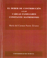 El Deber de Contribución a las Cargas Familiares Constante Matrimonio, de PASTOR ÁLVAREZ | portada del libro