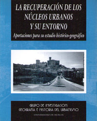 La Recuperación de los Núcleos Urbanos y Su Entorno, de MOLINA MOLINA | portada del libro
