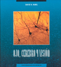 Ojo, Cerebro y Vision, de HUBEL | portada del libro
