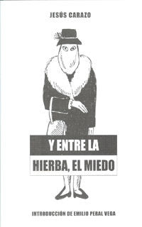 Y entre la Hierba, el Miedo, de CARAZO | portada del libro