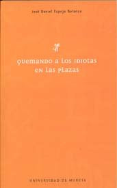 Quemando a los Idiotas en las Plazas, de ESPEJO BALANZA | portada del libro