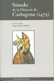Sinodo de la Diocesis de Cartagena (1475), de ORTUÑO MOLINA | portada del libro