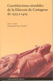Constituciones Sinodales de la Diocesis de Cartagena de 1323 a 1409, de SANZ SANCHO | portada del libro