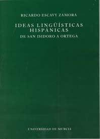 Ideas Linguisticas Hispanicas, de ESCAVY ZAMORA | portada del libro