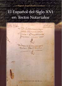 Español del Siglo Xvi en Textos Notariales, El, de PUCHE LORENZO | portada del libro