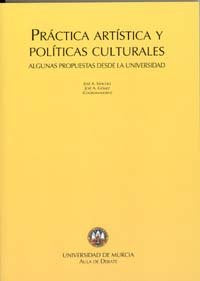 Práctica Artística y Políticas Culturales, de SÁNCHEZ MARTÍNEZ | portada del libro