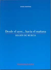 Desde el Ayer...Hacia el Mañana, de MARTÍNEZ MARTÍNEZ | portada del libro